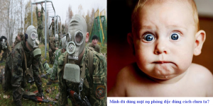 Mình đã dùng mặt nạ phòng độc đúng cách chưa ta?