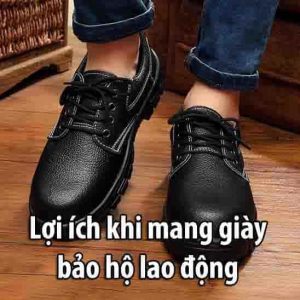 Lợi ích khi mang giày bảo hộ lao động